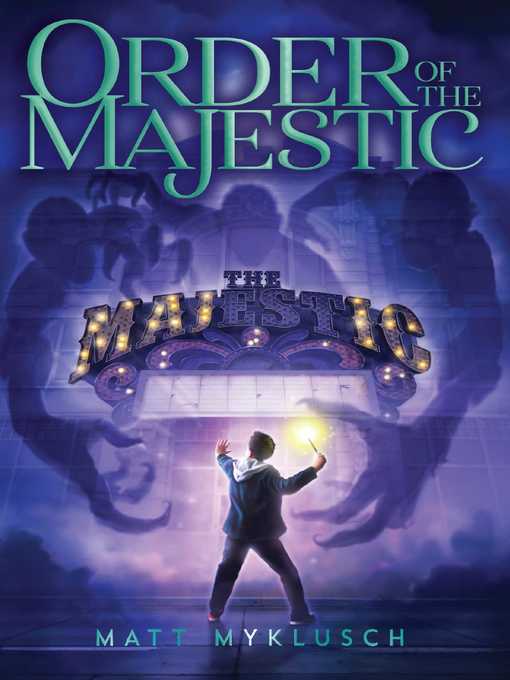 Title details for Order of the Majestic by Matt Myklusch - Available